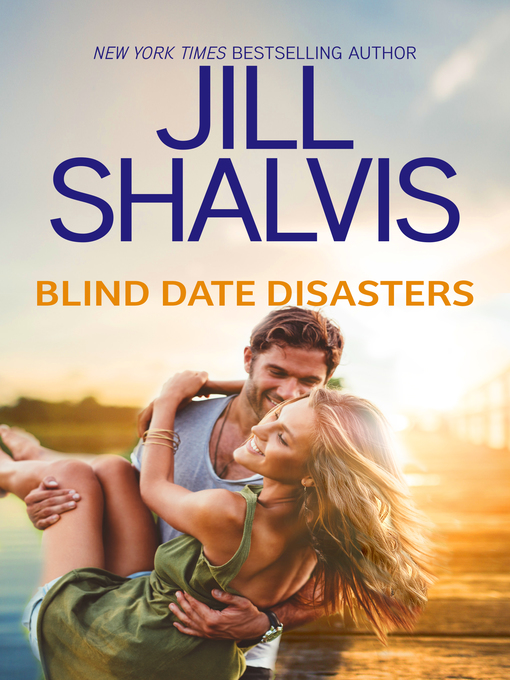 Title details for Blind Date Disasters by Jill Shalvis - Wait list